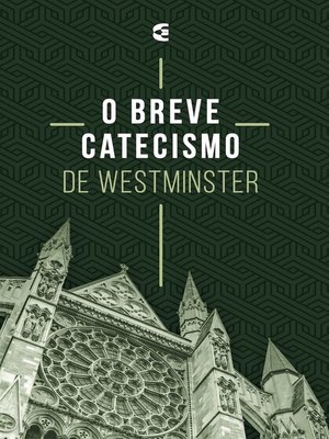 cover image of O breve catecismo de Westminster